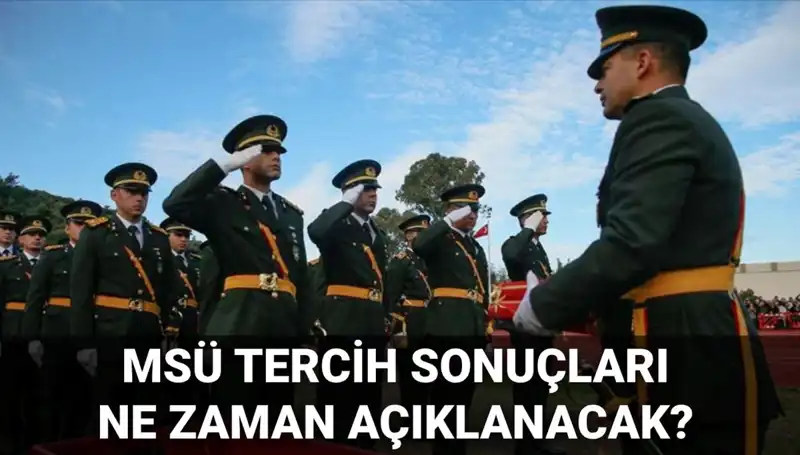 2025 MSÜ Tercih Sonuçları ve Mülakat Tarihleri Açıklanacak mı?