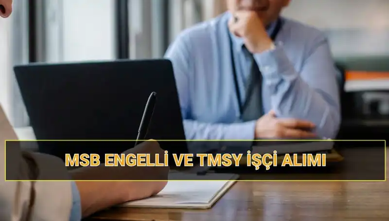 MSB 2025 Engelli ve TMSY İşçi Alımı Kura Çekimi Tarihi Açıklandı!