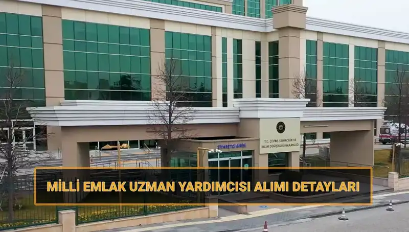 Milli Emlak Uzman Yardımcısı Alımı Takvimi Açıklandı: 2025'te Neler Bekleniyor?