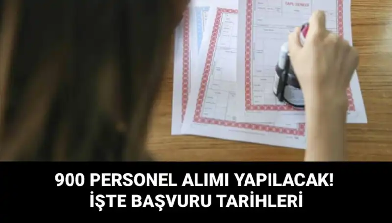 Tapu ve Kadastro Genel Müdürlüğü 900 Sözleşmeli Personel Alımı Yapıyor!