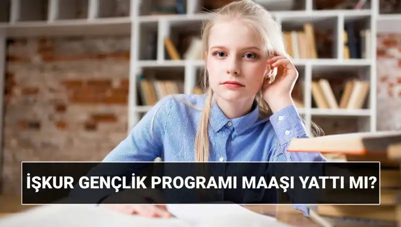 Aylardır Beklenen Ödemeler Başladı: İŞKUR Gençlik Programı İçin Sorgulama Adımları
