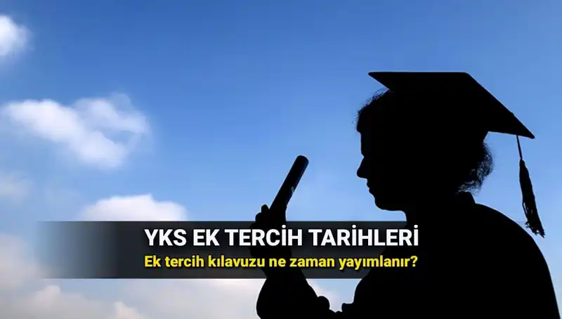 2025 YKS Ek Tercih Tarihleri Belli Oldu: ÖSYM'den Beklenen Açıklama Geldi