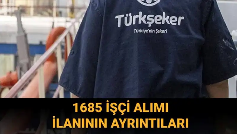 TÜRKŞEKER İşçi Alımı İçin Başvuru Süreci ve Şartları
