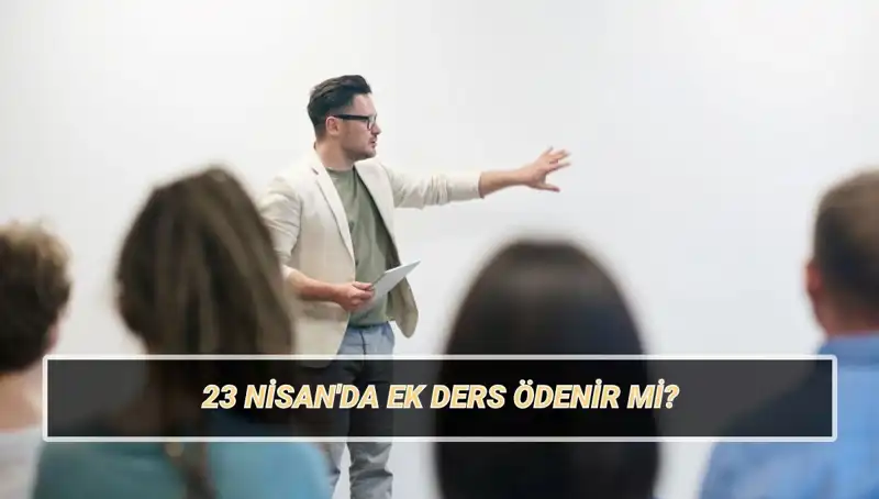 23 Nisan’da Ek Ders Ücretleri Nasıl Olacak? Öğretmenler Ne Beklemeli?
