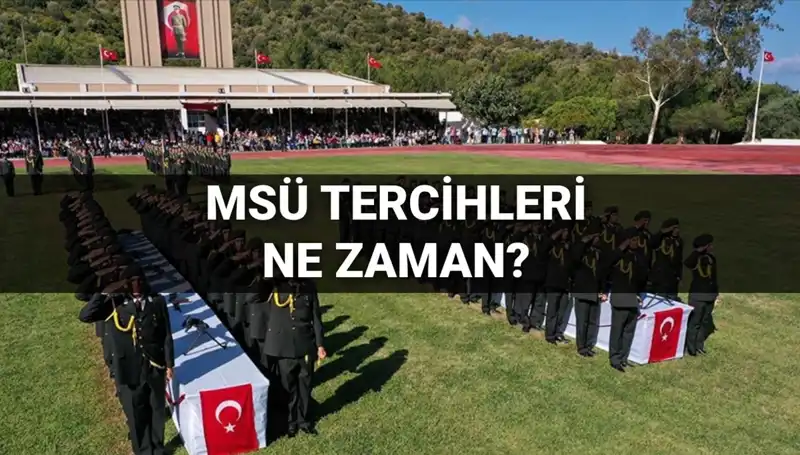 2025 MSÜ Tercihleri: Tarihler ve Kılavuz Hakkında Bilmeniz Gerekenler